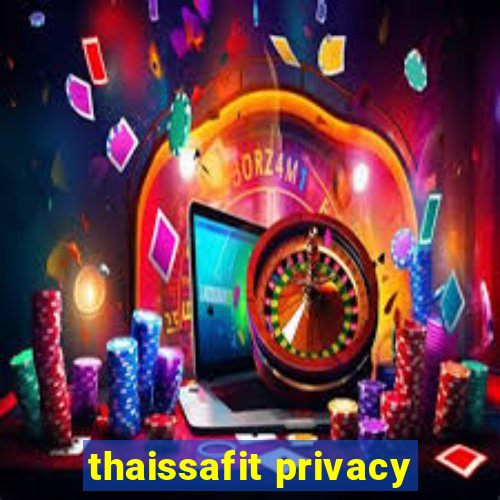 thaissafit privacy